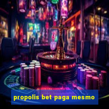 propolis bet paga mesmo